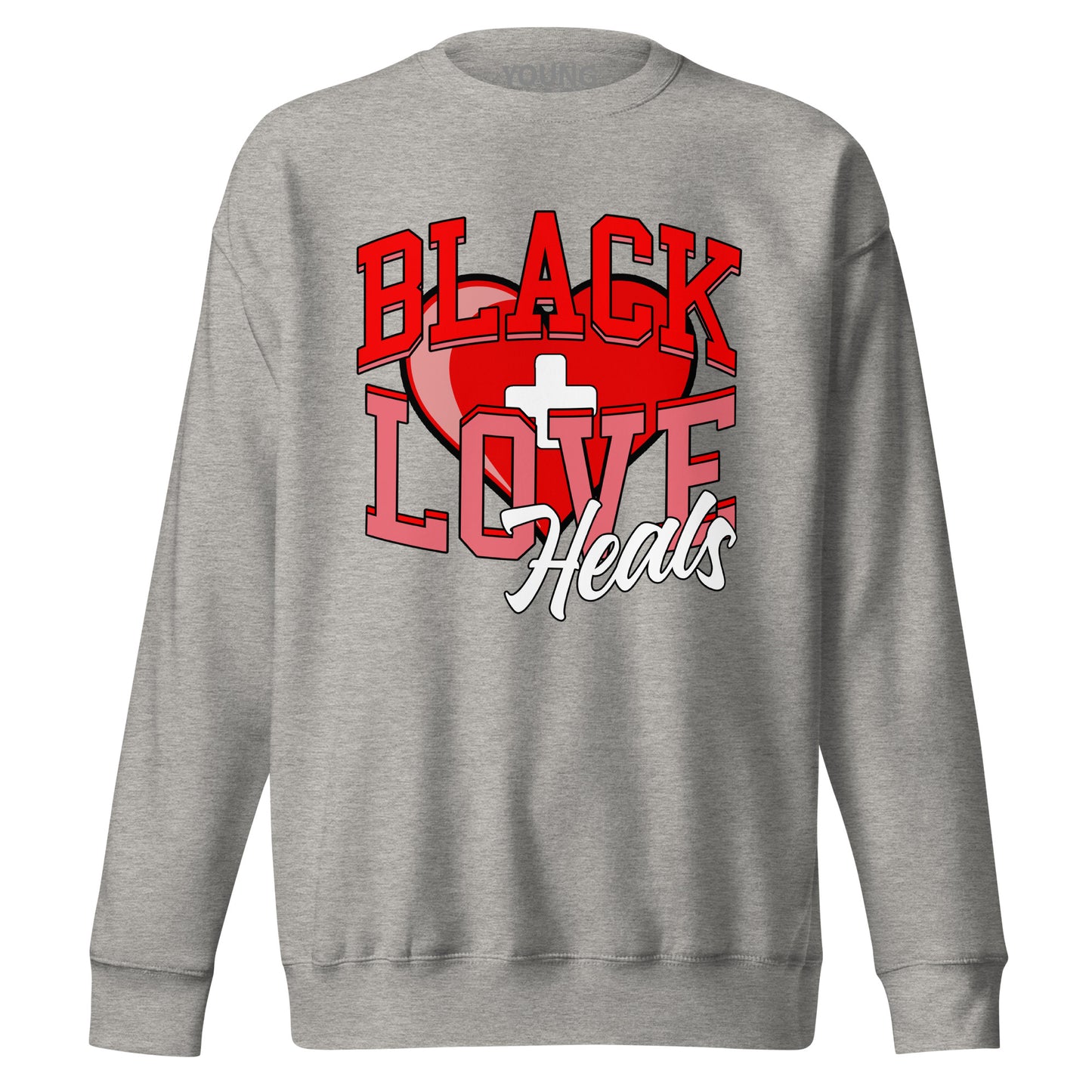 Black Love Heals Sweatshirt
