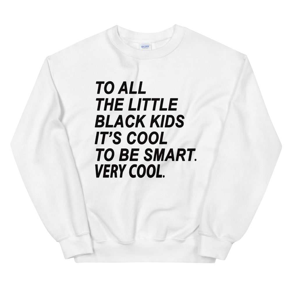 Cool To Be Smart Sweatshirt