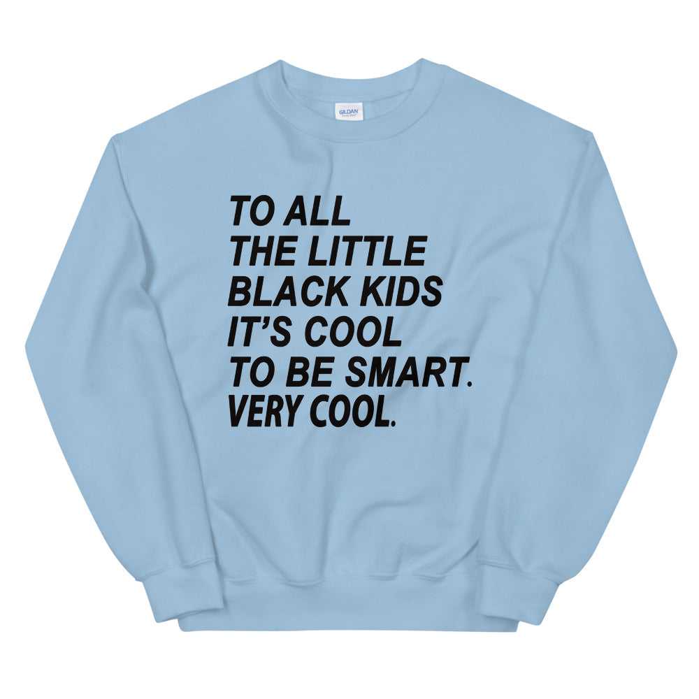 Cool To Be Smart Sweatshirt