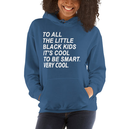 It's Cool To Be Smart Hoodie