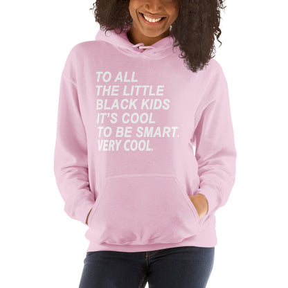 It's Cool To Be Smart Hoodie